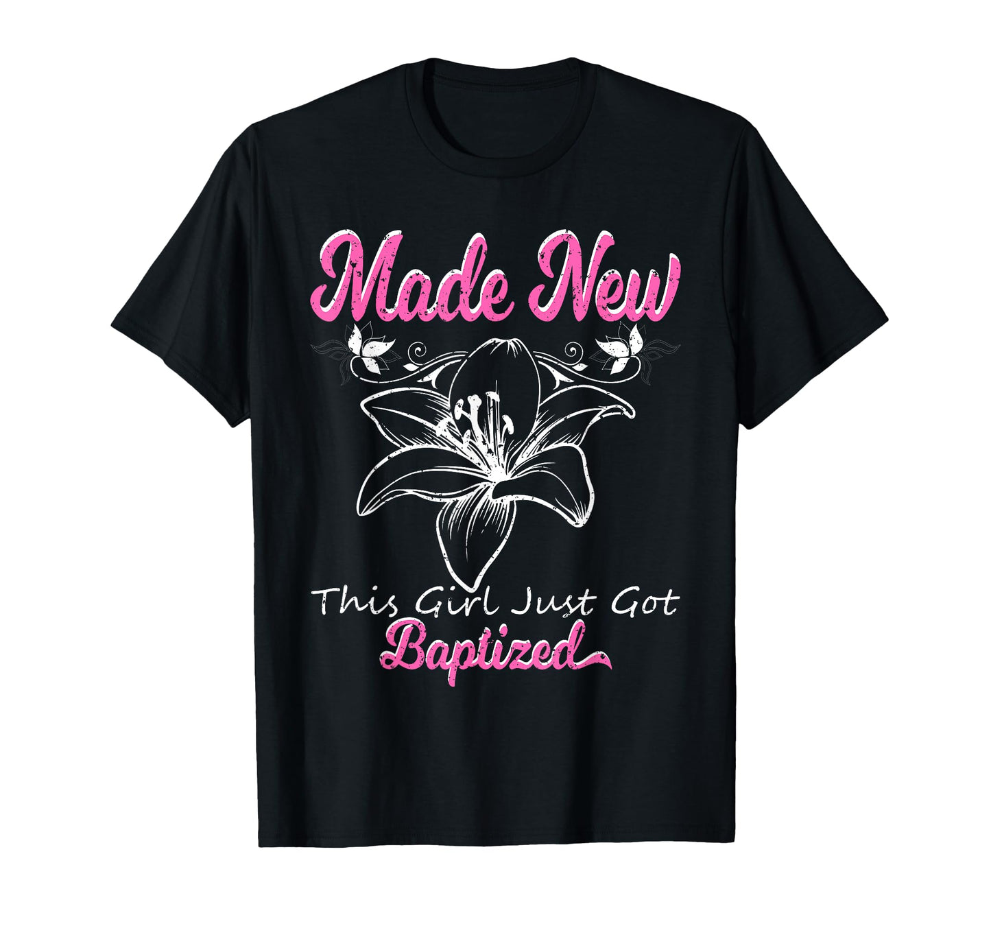 Cute Made New Baptism Shirt Girls Vintage Baptized Floral T-Shirt