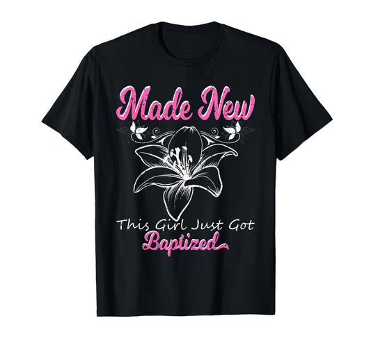 Cute Made New Baptism Shirt Girls Vintage Baptized Floral T-Shirt