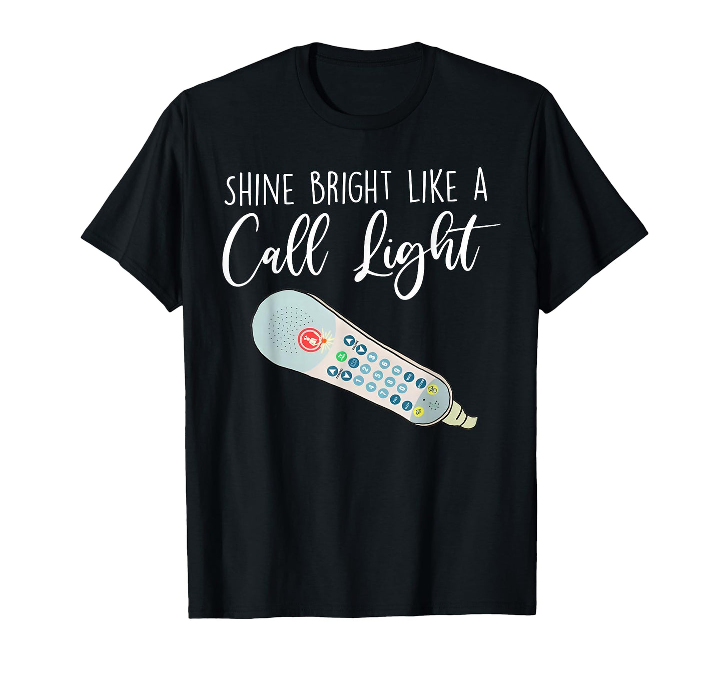 Shines Bright Like Call Light Winter Nurse ER ICU Funny T-Shirt