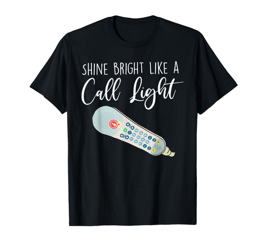 Shines Bright Like Call Light Winter Nurse ER ICU Funny T-Shirt