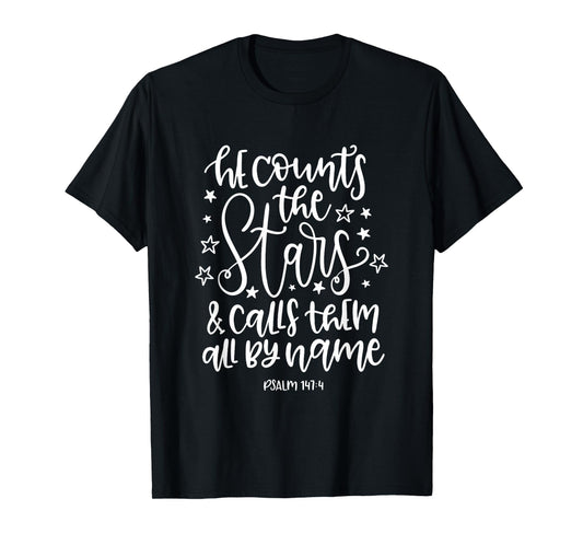 He Counts The Stars Christian Bible Quote Stars Verse T-Shirt