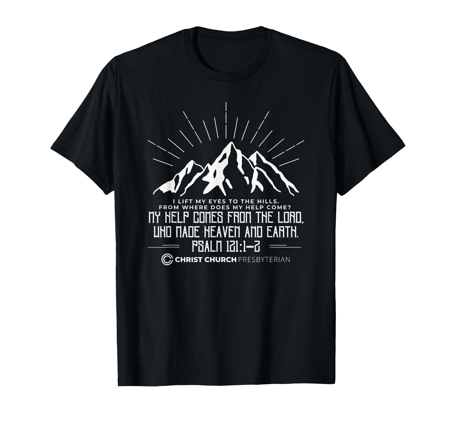 Christ Church Presbyterian Knoxville TN | Psalm 121 Front | T-Shirt