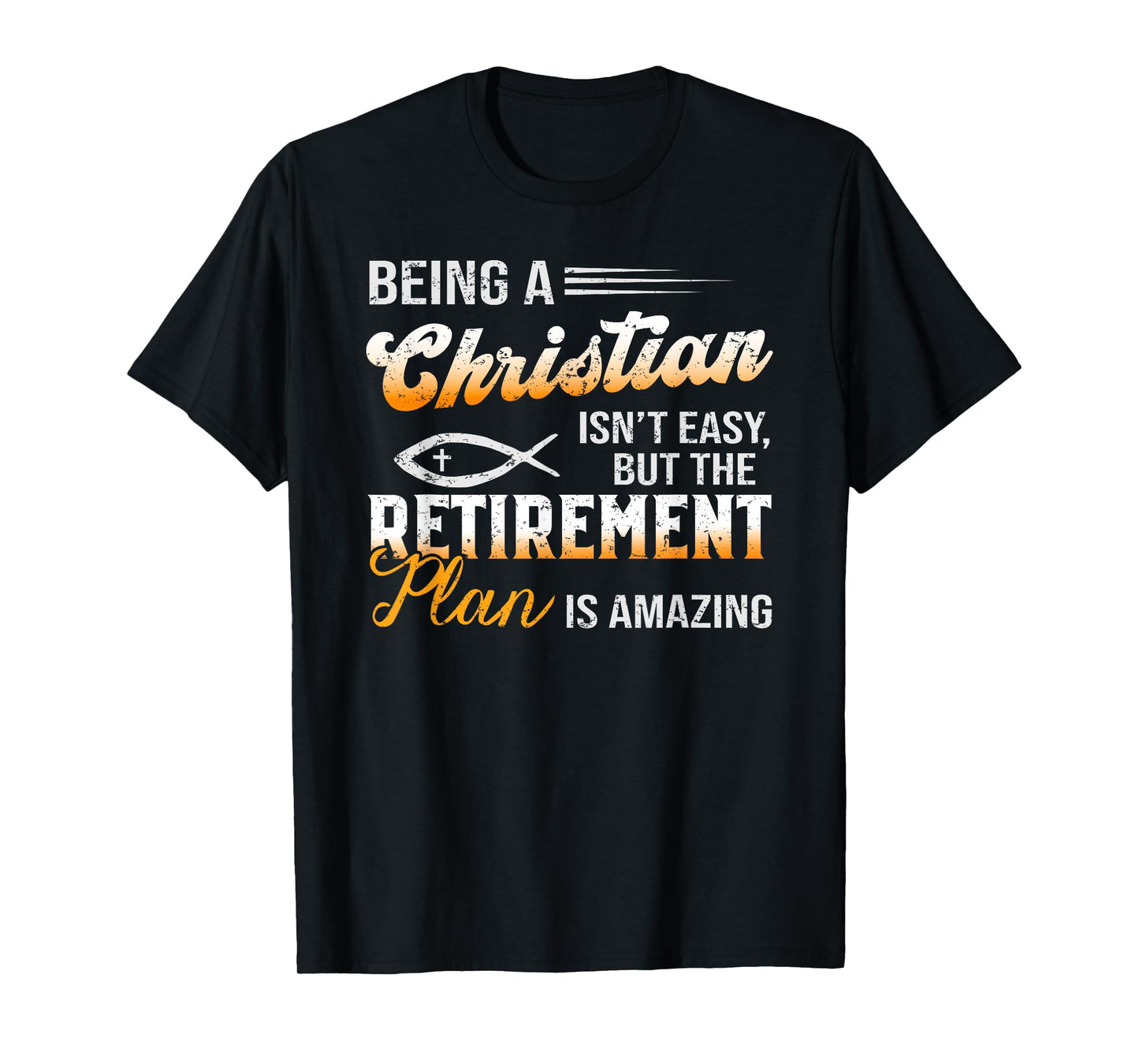 Funny Christian Tee Amazing Retirement Plan Jesus God T-Shirt