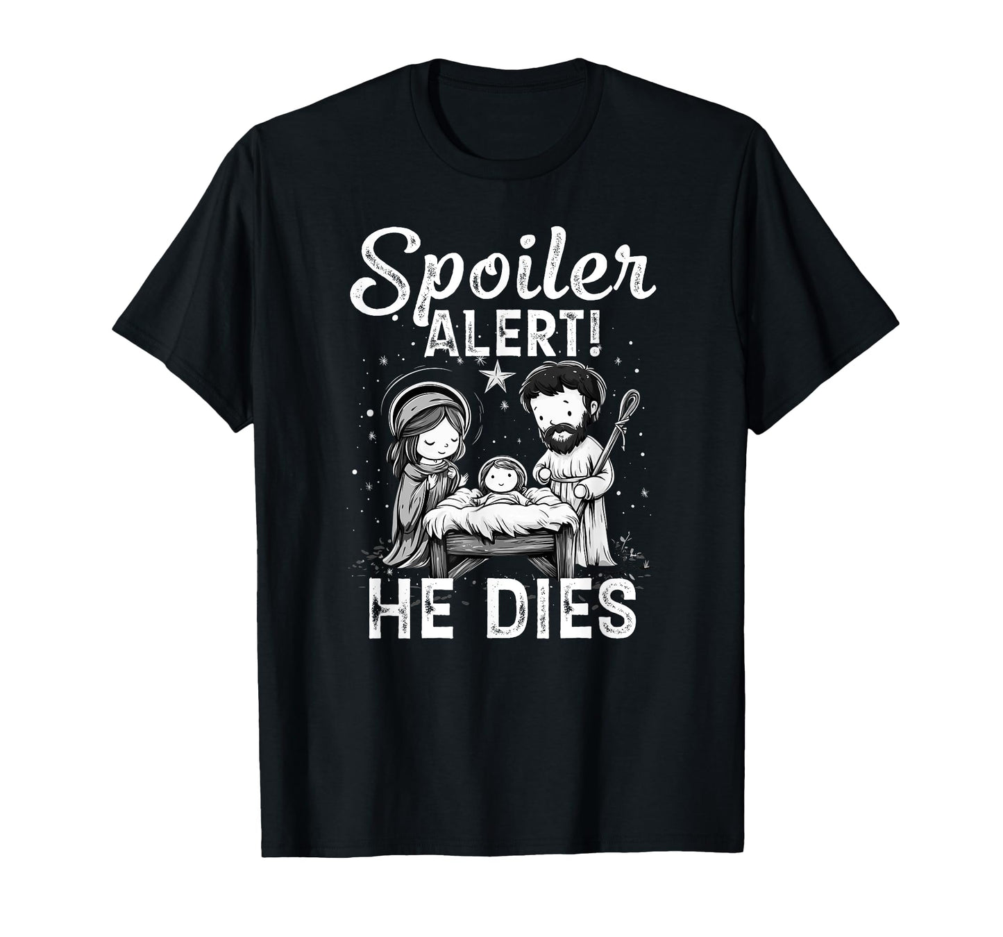 Spoiler Alert He Dies - Design T-Shirt