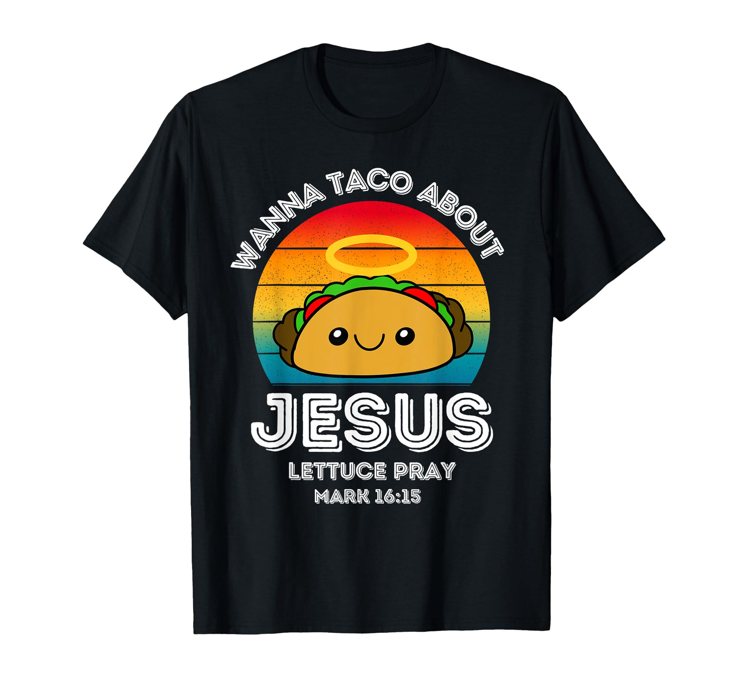 Wanna Taco About Jesus Lettuce Pray Kids Toddler Baby 5T 4T T-Shirt