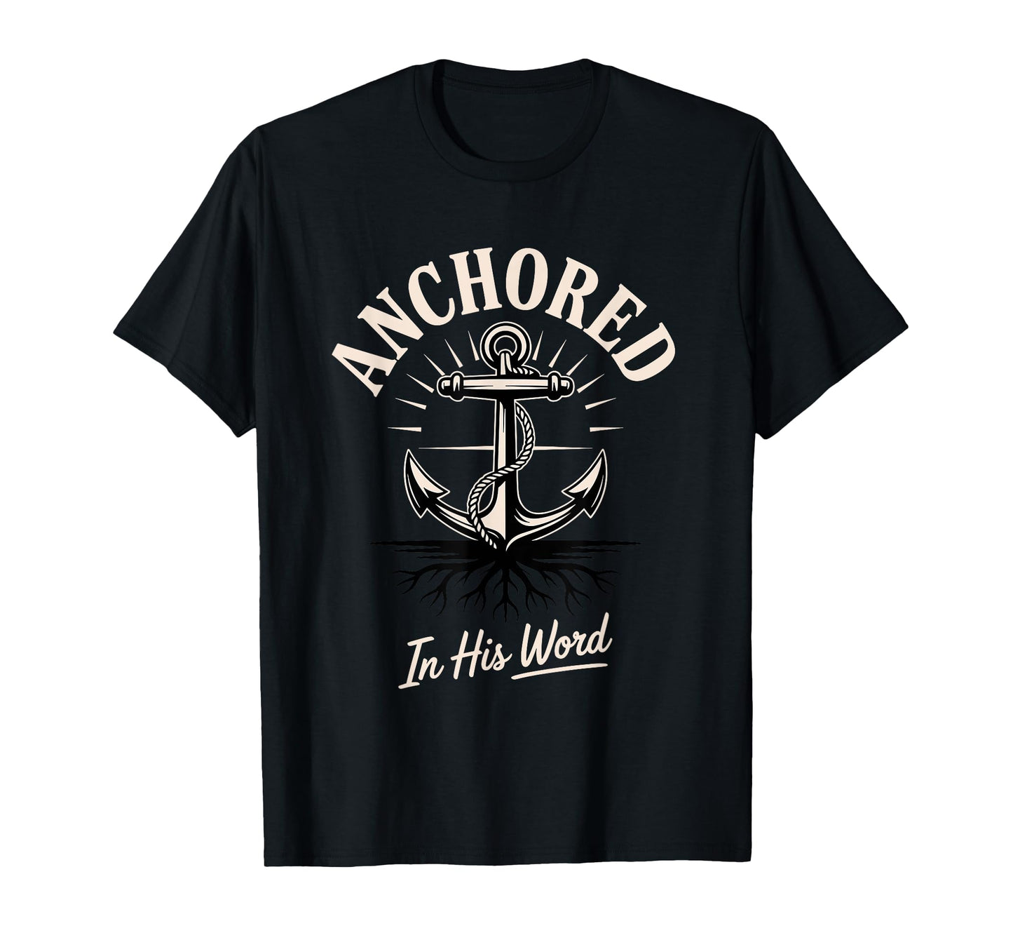 Anchored His Word Faith Christian Gathering Church Outings T-Shirt