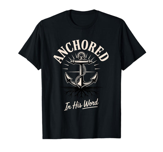 Anchored His Word Faith Christian Gathering Church Outings T-Shirt
