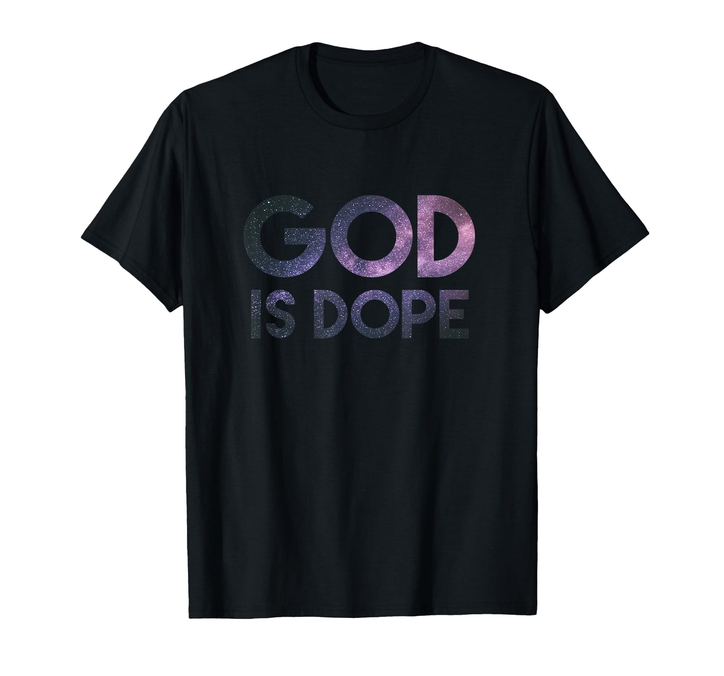 God Is Dope Christian Space Galaxy, Faith Easter 2023 T-Shirt