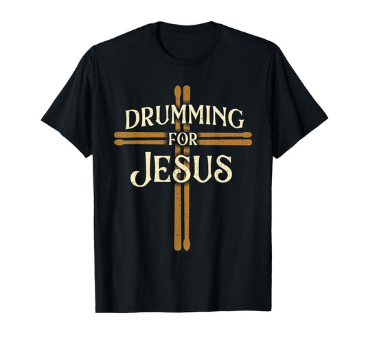 Funny Drumming Shirts - Drumming For Jesus - Christian Drummer Percussionist Drums T-Shirt - Black - Small - Unisex-Adults - Short Sleeve - Classic Fit - Cotton 50%, Polyester 50%