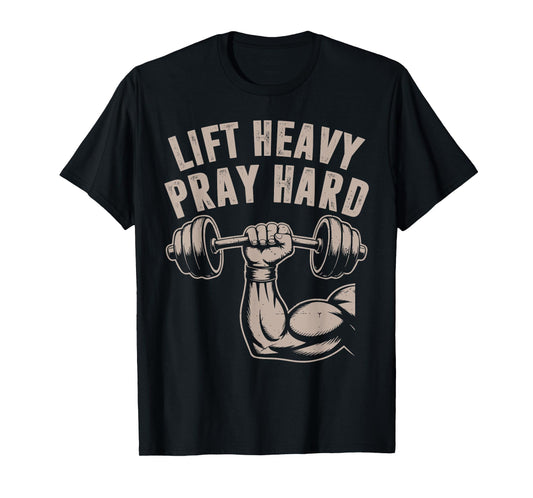 Men's Lift Heavy Pray Hard Christian Workout Jesus Gym Funny T-Shirt