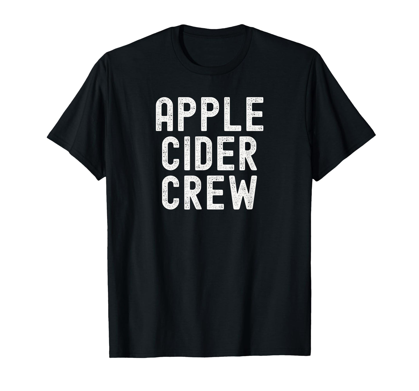Apple Cider Crew Autumn Beverage Lover Quote Fall Pumpkin T-Shirt