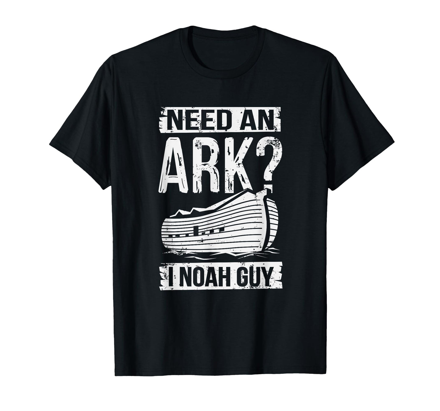 Need An Ark I Noah Guy Funny Christian Religious Education T-Shirt