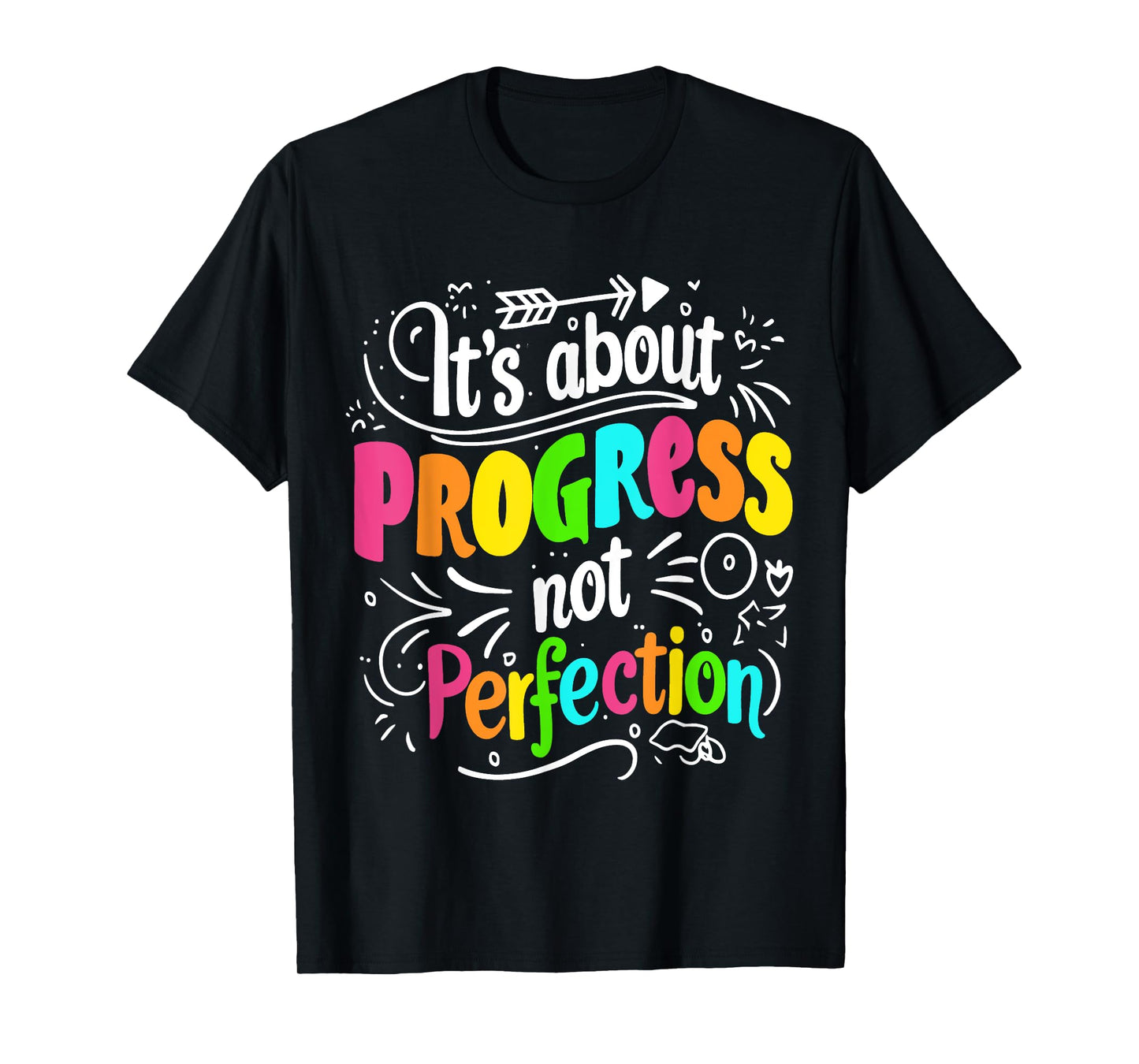 It's About Progress Not Perfection Teaching Teacher Testing Men Women Kids T-Shirt