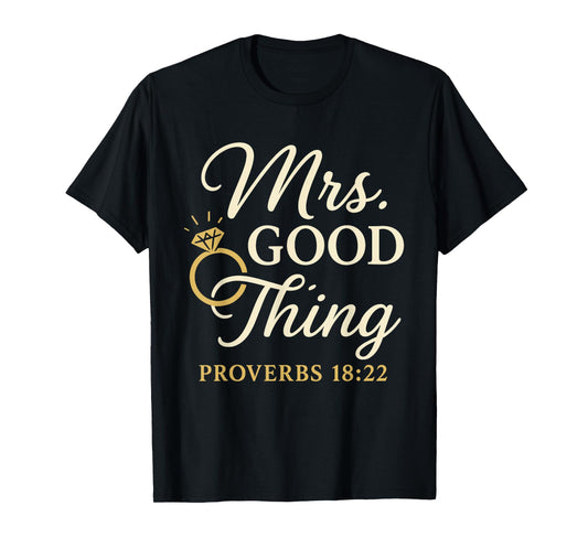 Mrs. Good Thing Christian Wedding Wife Husband Matching T-Shirt