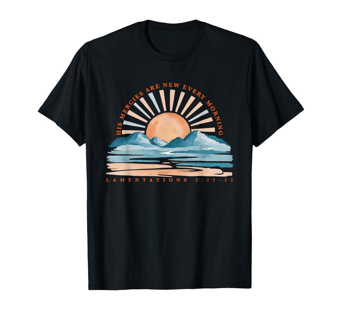 Lamentations His Mercies are New Every Morning Based T-Shirt