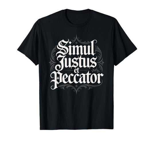Simul Justus Et Peccator for Reformed Christian T-Shirt