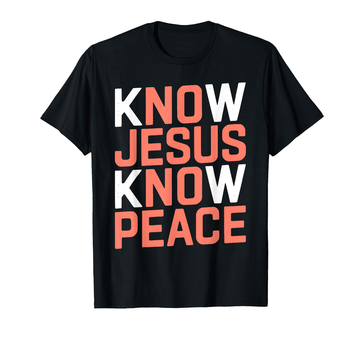 Know Jesus Know Peace Funny Religion God Church Christian T-Shirt