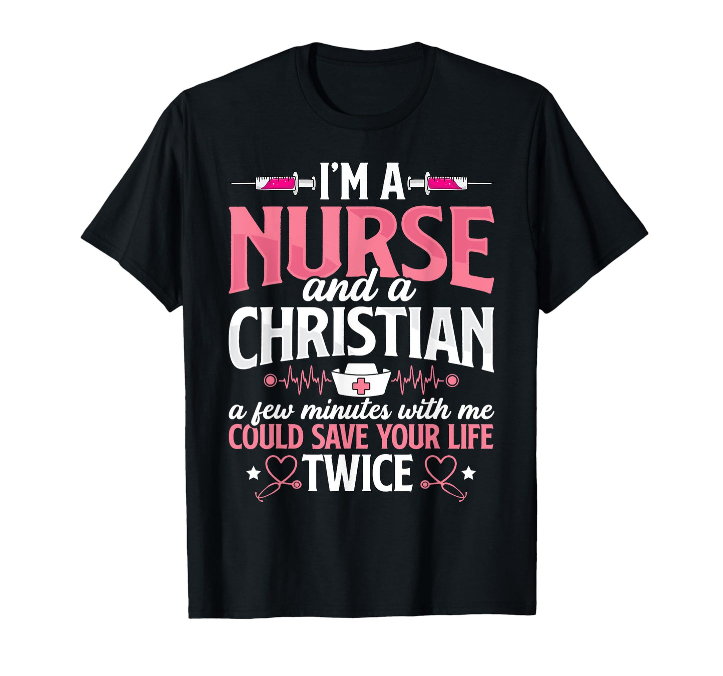 Christian Nurse Jesus God Funny Nursing RN LPN CNA Women T-Shirt