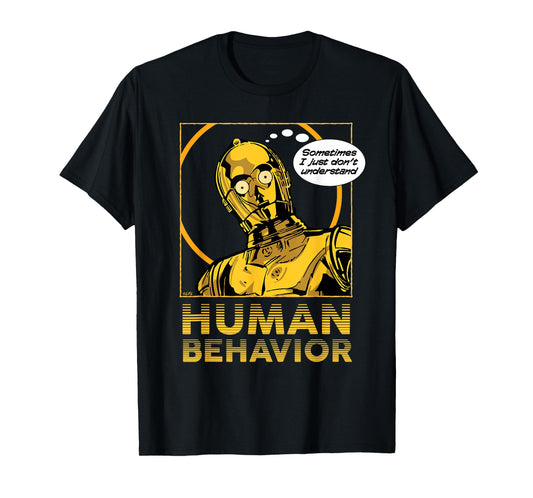 Star Wars C-3PO I Just Don’t Understand Human Behavior Quote T-Shirt