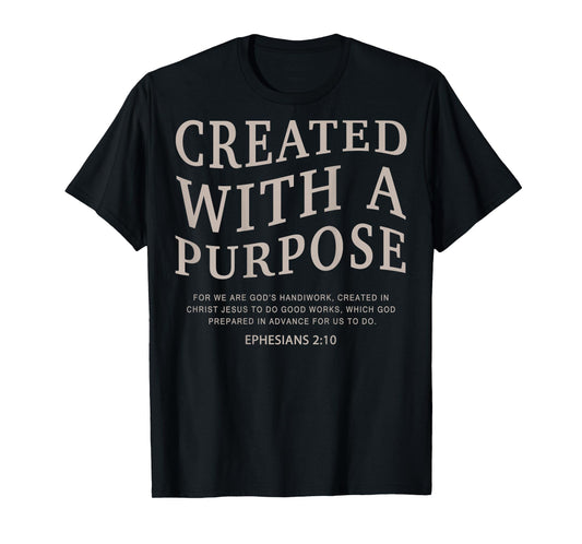 Created With A Purpose Jesus On Back Christian Bible Verse T-Shirt