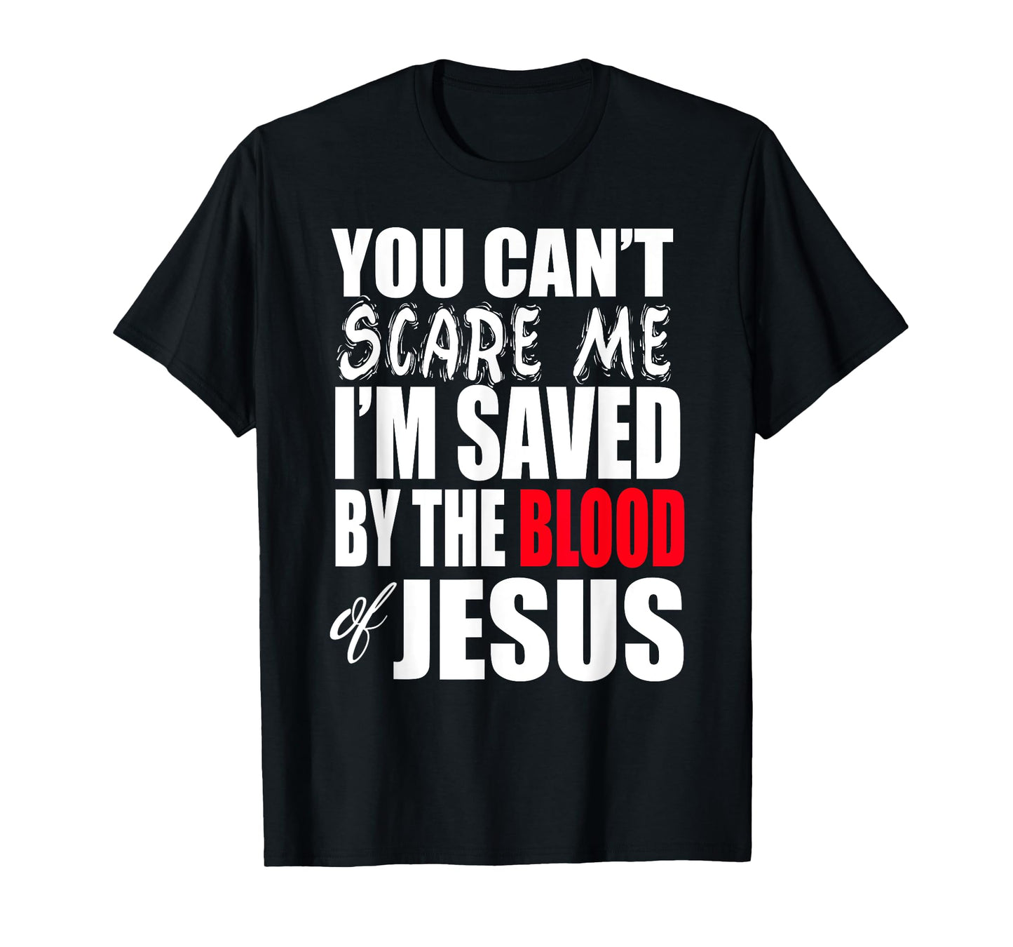 Christerest: Saved By The Blood of Jesus Christian T-Shirt
