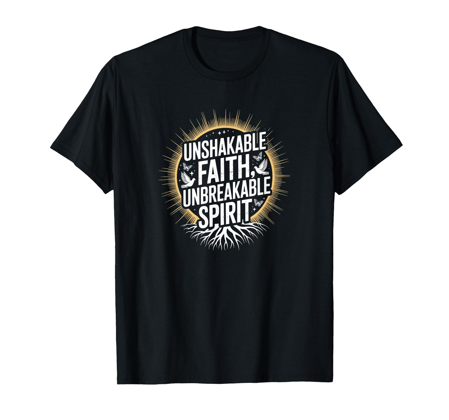 Unshakable Faith Unbreakable Spirit Tees Inspirational T-Shirt