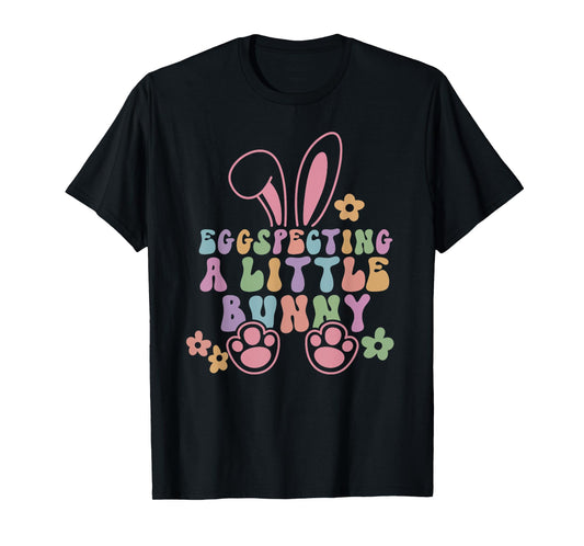 Egg Specting A Little Bunny Easter Pregnancy Announcement T-Shirt