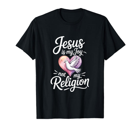 Jesus is My Joy Not My Religion Christian T-Shirt