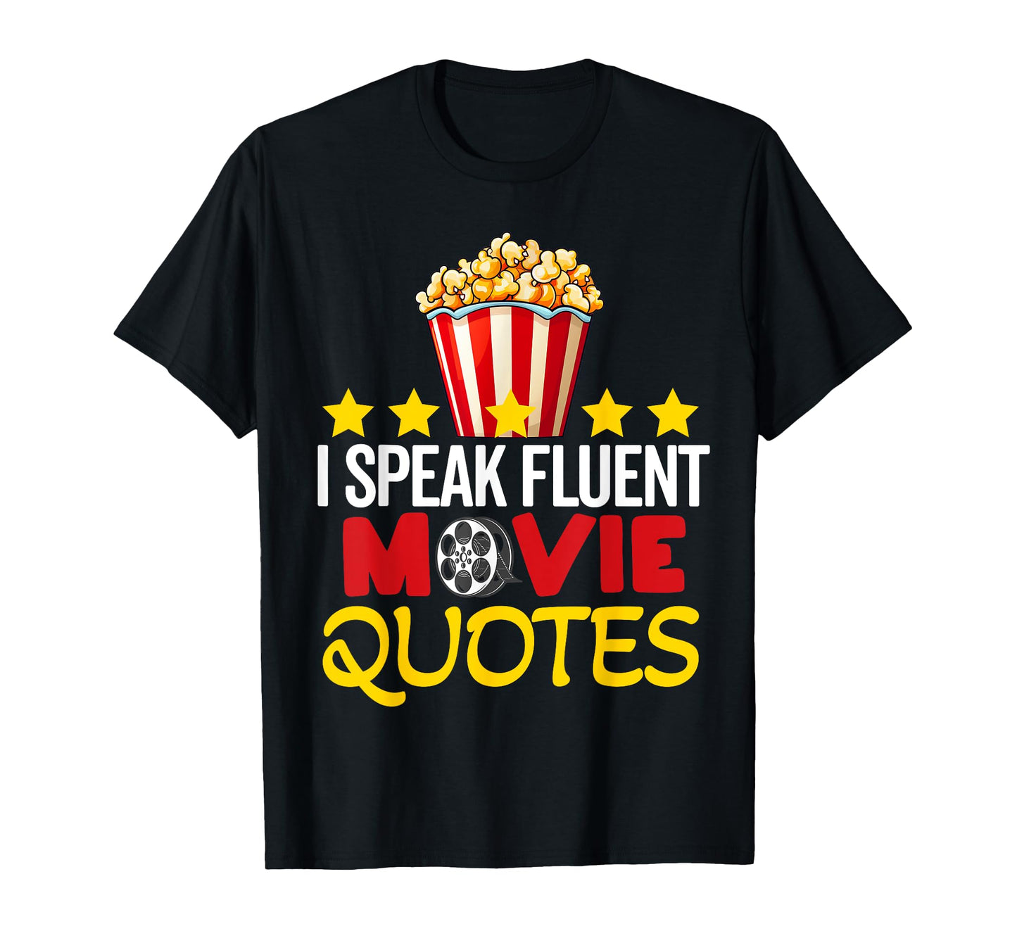 I Speak Fluent Movie Quotes Lover Critic Movie Film Cinema T-Shirt