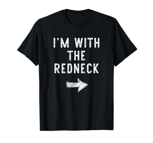 I'm With The Redneck Costume Halloween Matching Red-Neck T-Shirt