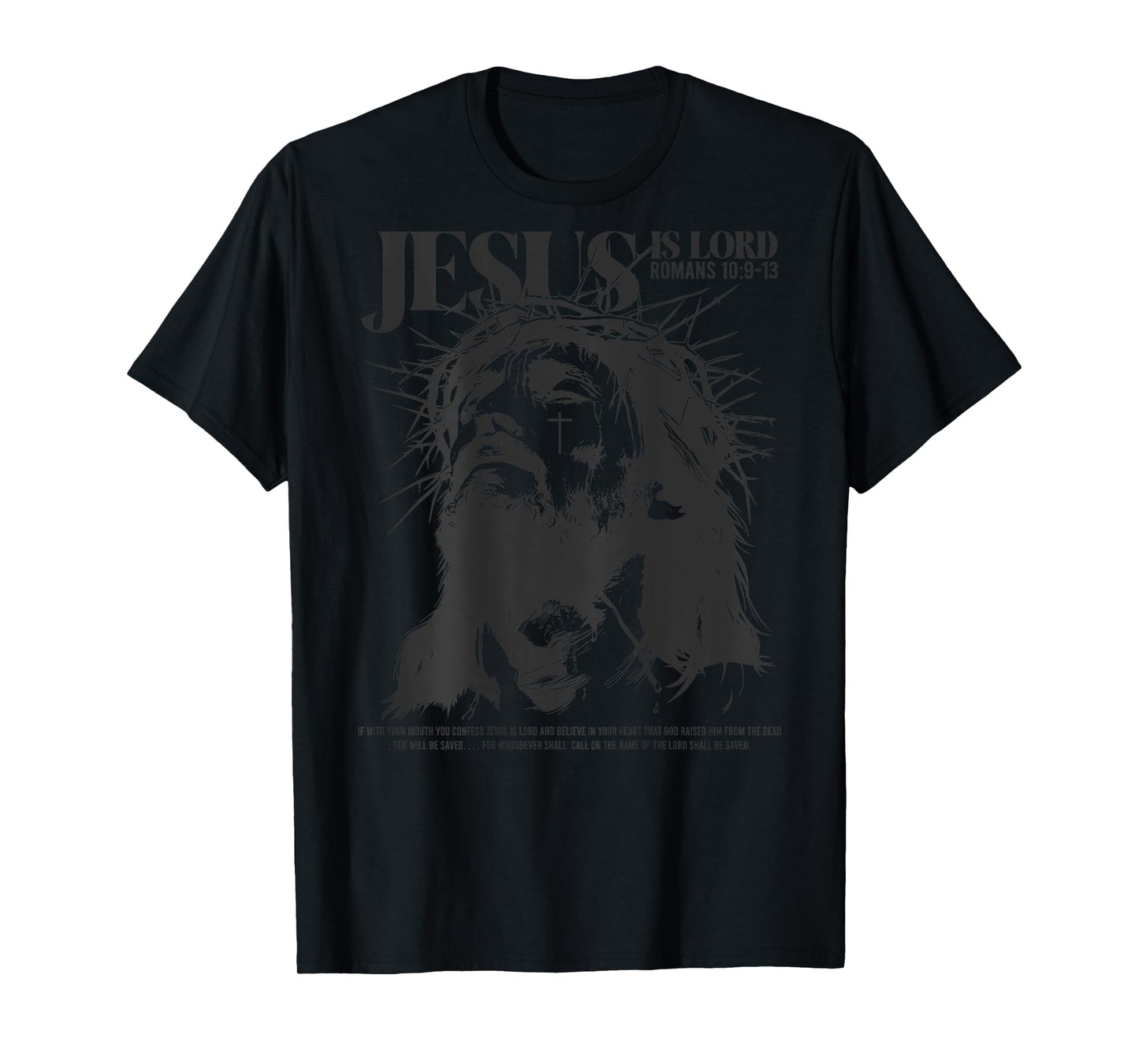 Jesus is lord - bible verse - Christian back T-Shirt