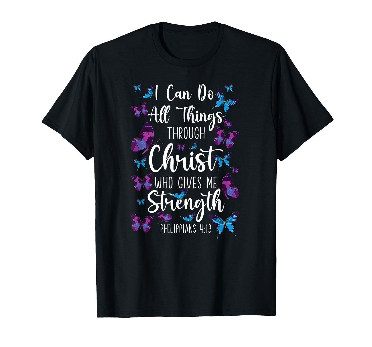 Christian Bible Verse Quote Butterfly Philippians 4:13 T-Shirt
