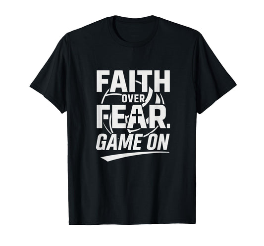 Faith Over Fear. Game On. Christian Volleyball 2 Timothy 1:7 T-Shirt
