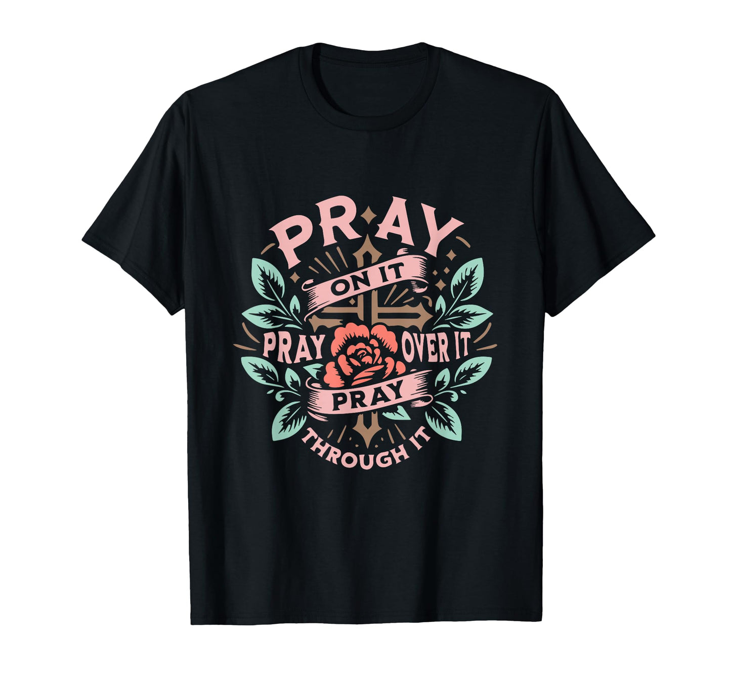 Pray On It Christian T-Shirt