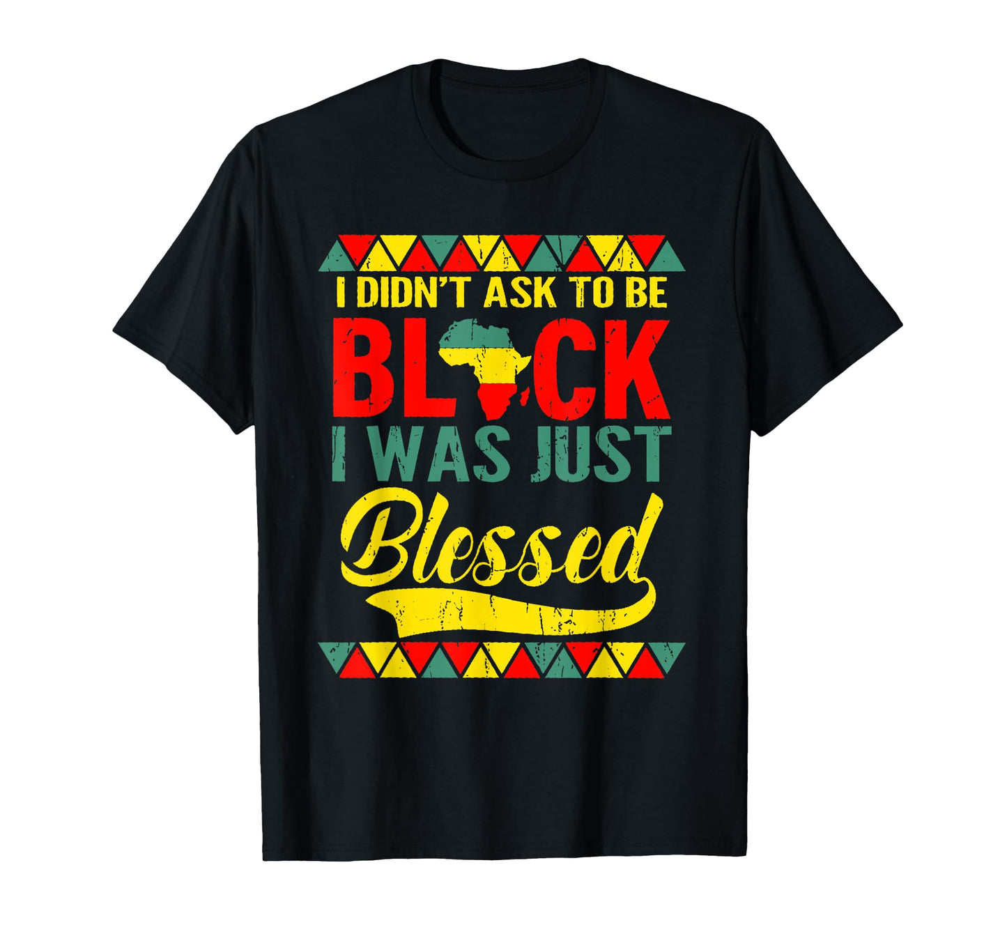Christian Jesus I Didn't Ask To Be Black I Was Just Blessed T-Shirt