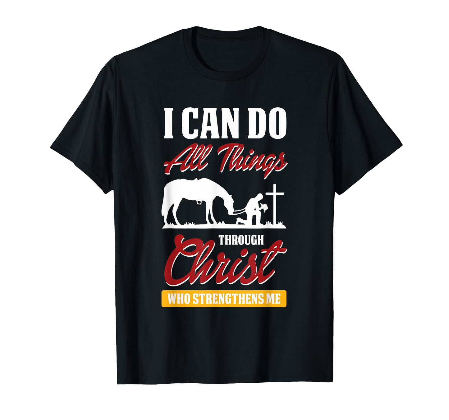 I Can Do All Things Through Christ Bible Verse Shirt T-Shirt