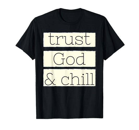 Trust God and Chill Religious Faith Vintage Christian T-Shirt
