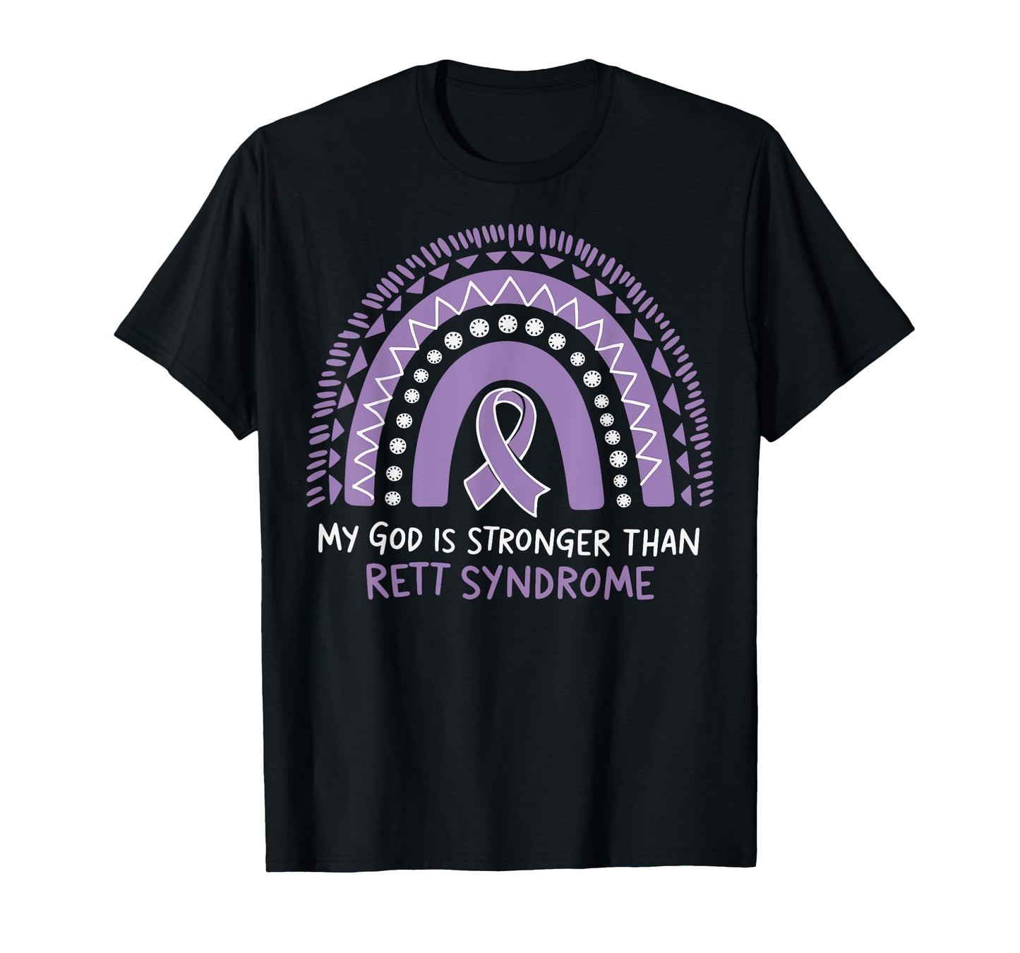 My God Is Stronger Than Rett Syndrome T-Shirt