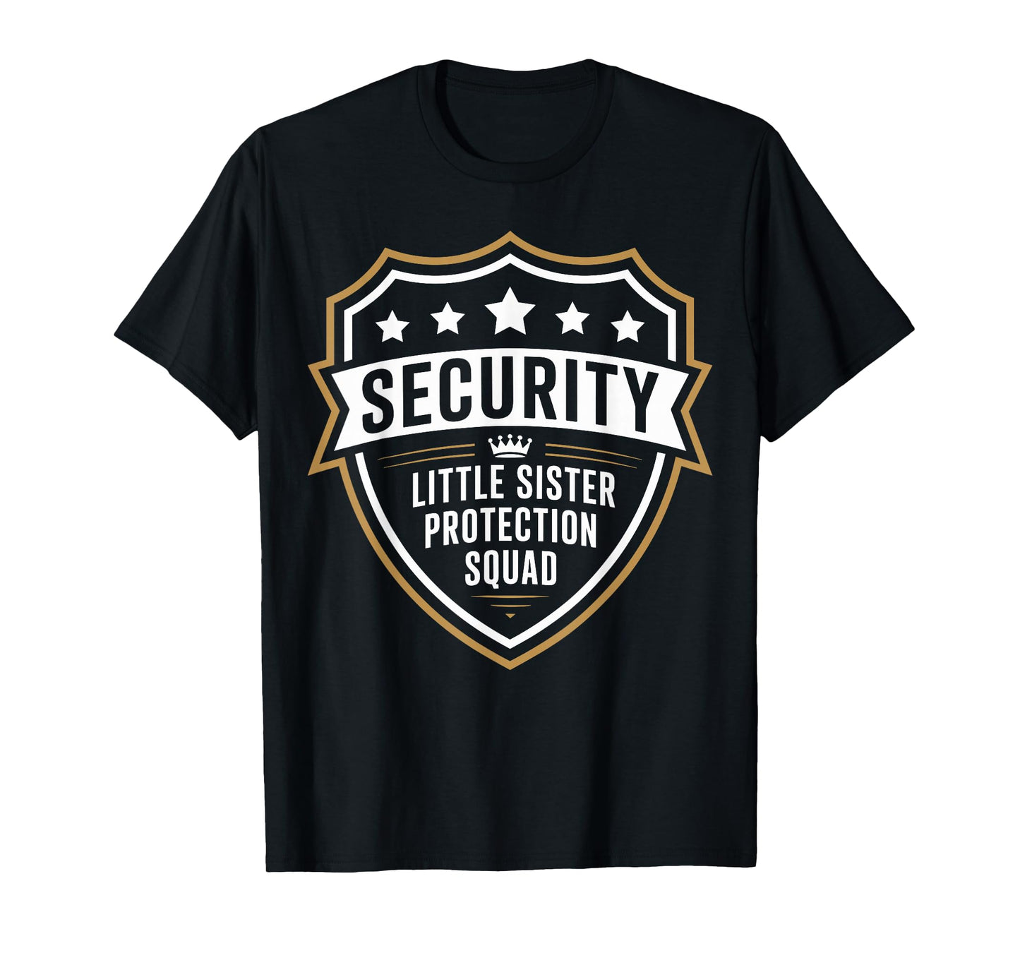 Security Little Sister Protection Squad Funny Boys Brother T-Shirt