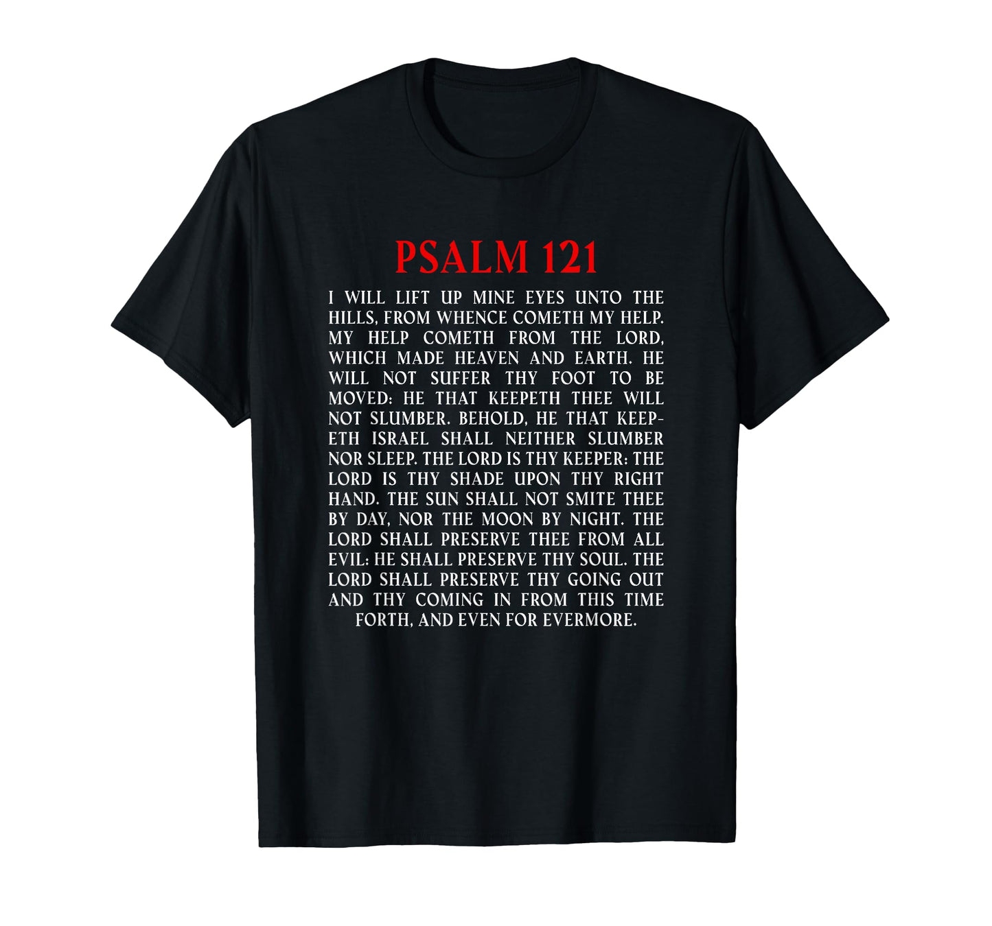 Psalms 121 Full KJV Bible Verse Protection & Safety Blessing T-Shirt