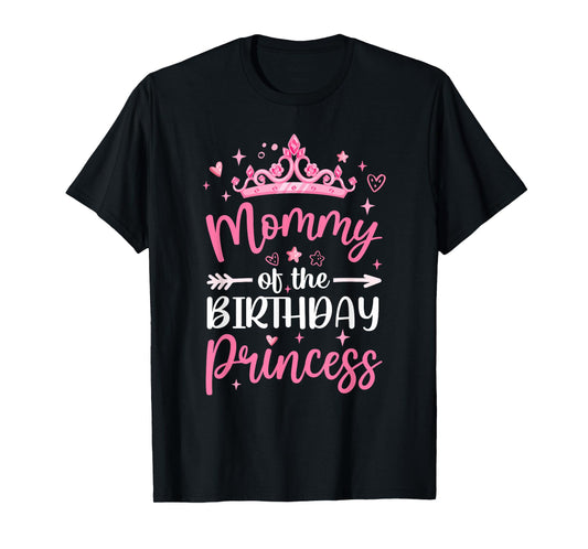 Mommy Of The Birthday Princess Birthday Girl Kid Family T-Shirt