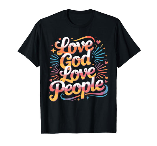 Trendy Love God Love People Shirt Love God Shirts Christian T-Shirt