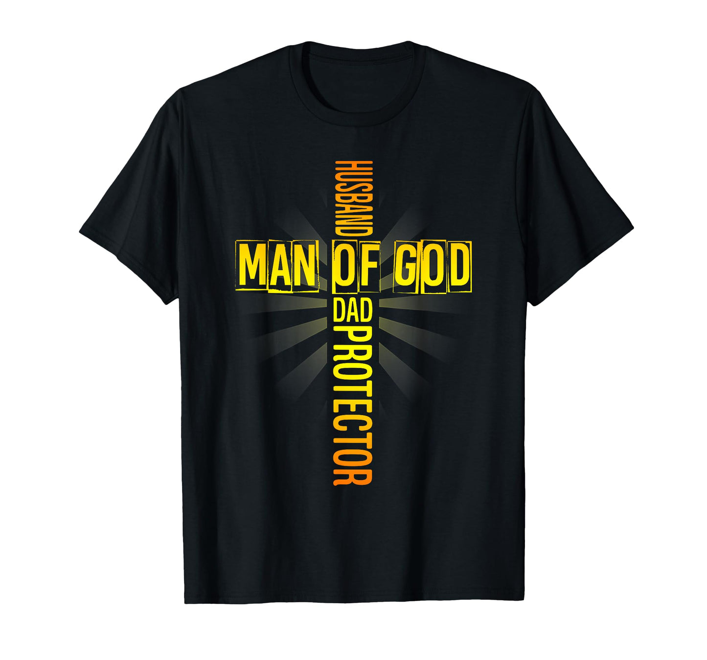 Mens Man Of God Husband Dad Protector Fathers Day Religious Cross T-Shirt