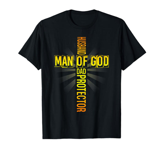 Mens Man Of God Husband Dad Protector Fathers Day Religious Cross T-Shirt