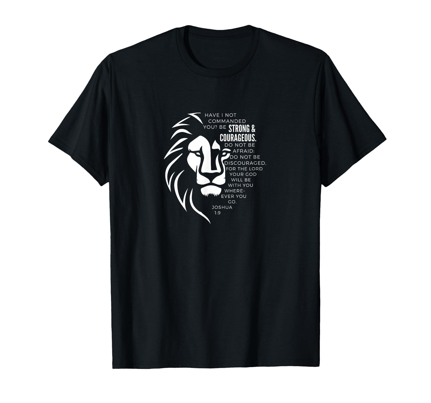 STRONG & COURAGEOUS Joshua 1:9 T-Shirt