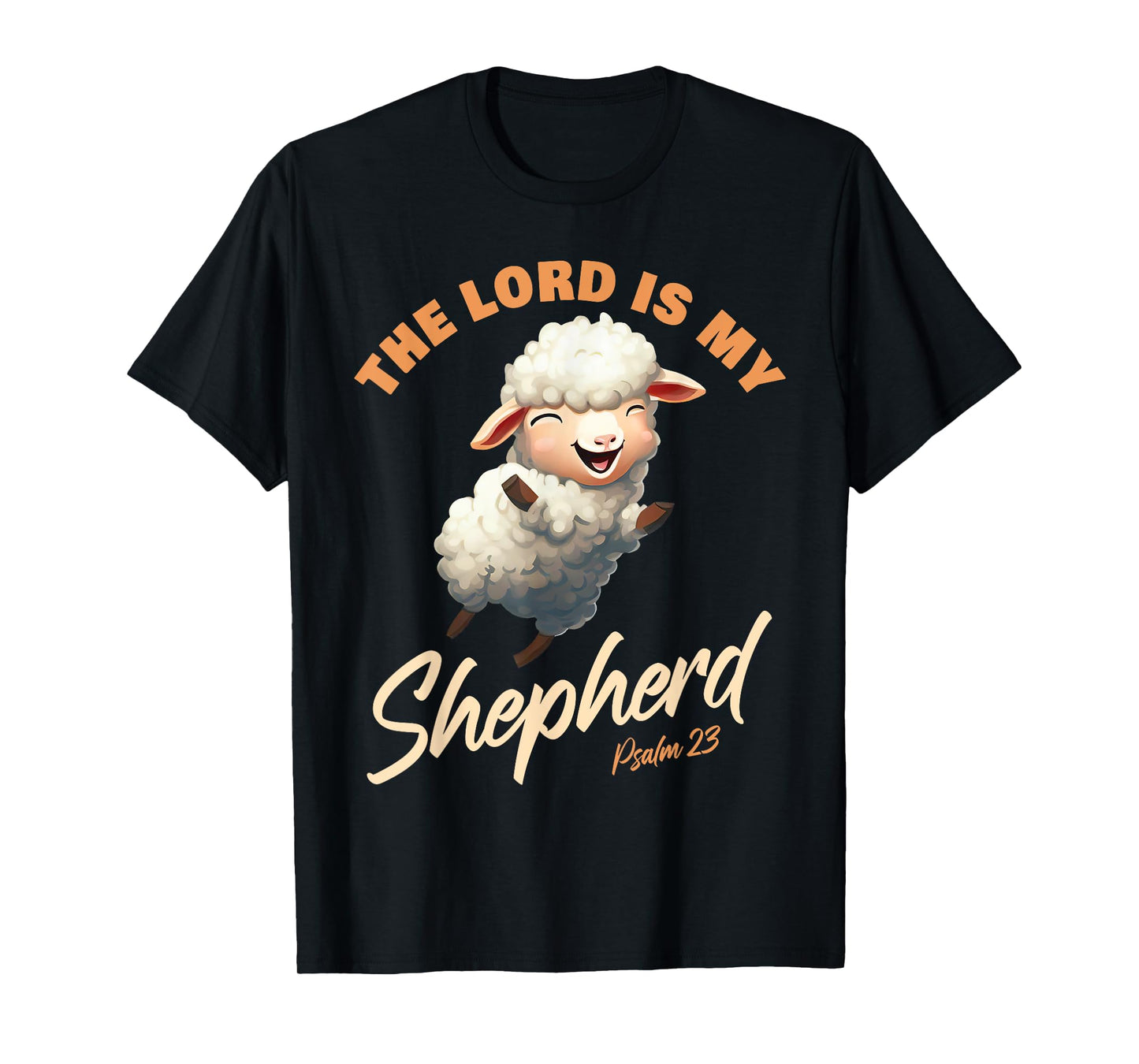 The Lord Is My Shepherd – Psalms 23 Christian Faith Verse T-Shirt