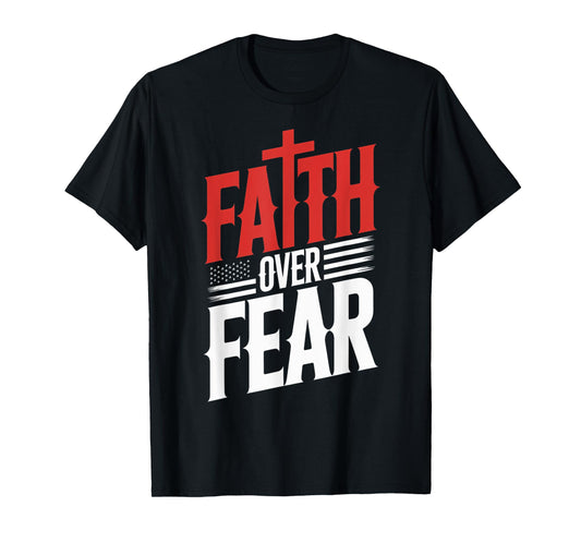 Faith Over Fear Mens T-Shirt
