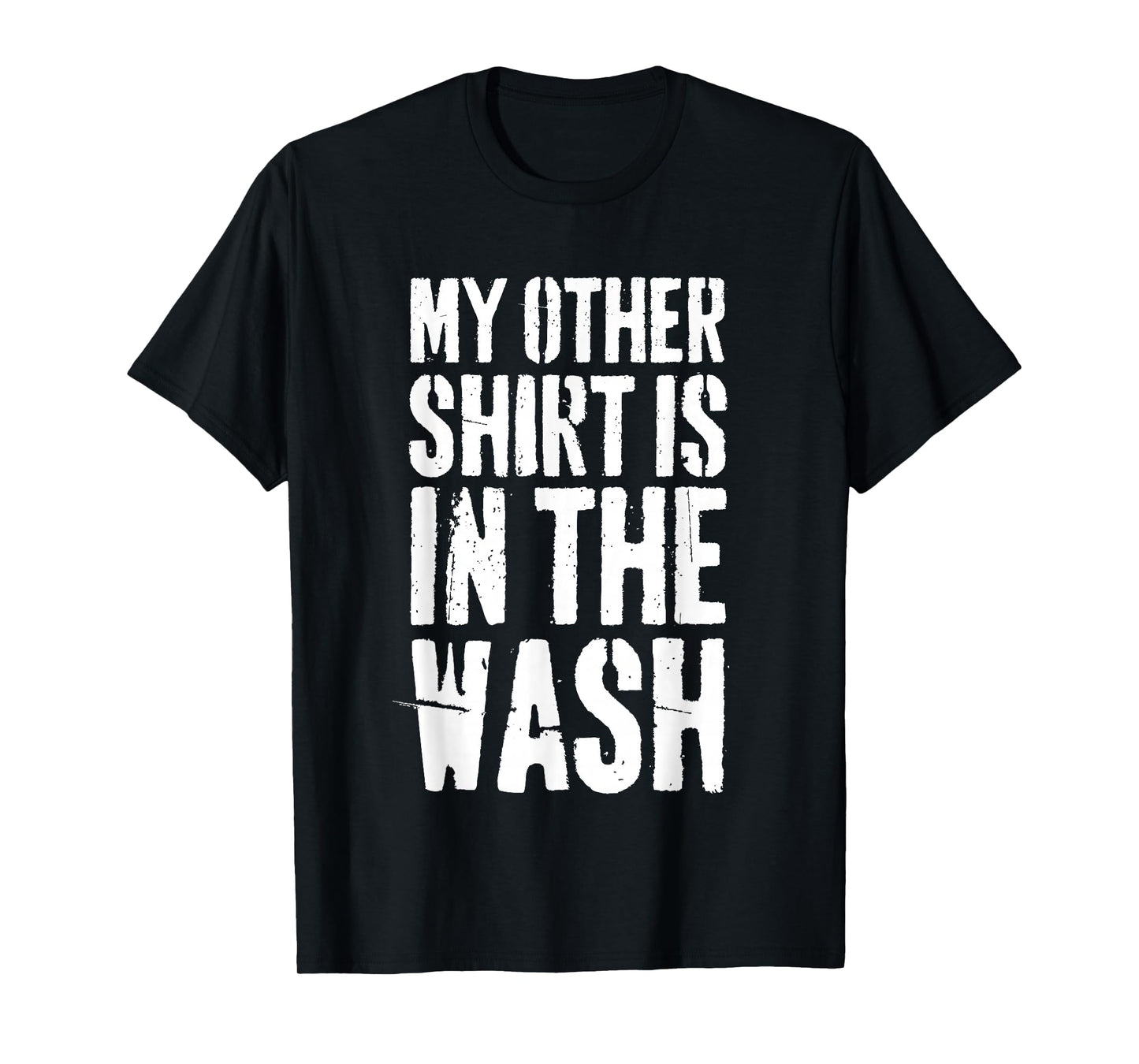 My Other Shirt is in The Wash Funny Nerd Young Adult T-Shirt