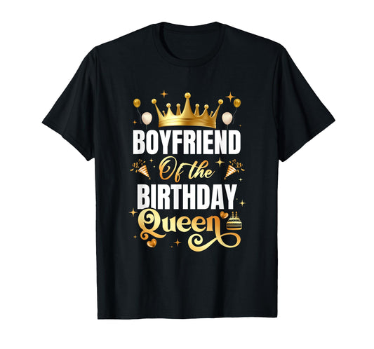Boyfriend Of The Birthday Queen Funny Matching Birthday T-Shirt