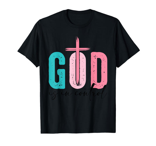 God is in Control Christian Faith - Bible Verse Religious T-Shirt